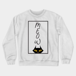 Meow Black Cat - Cat Lover Tshirt Crewneck Sweatshirt